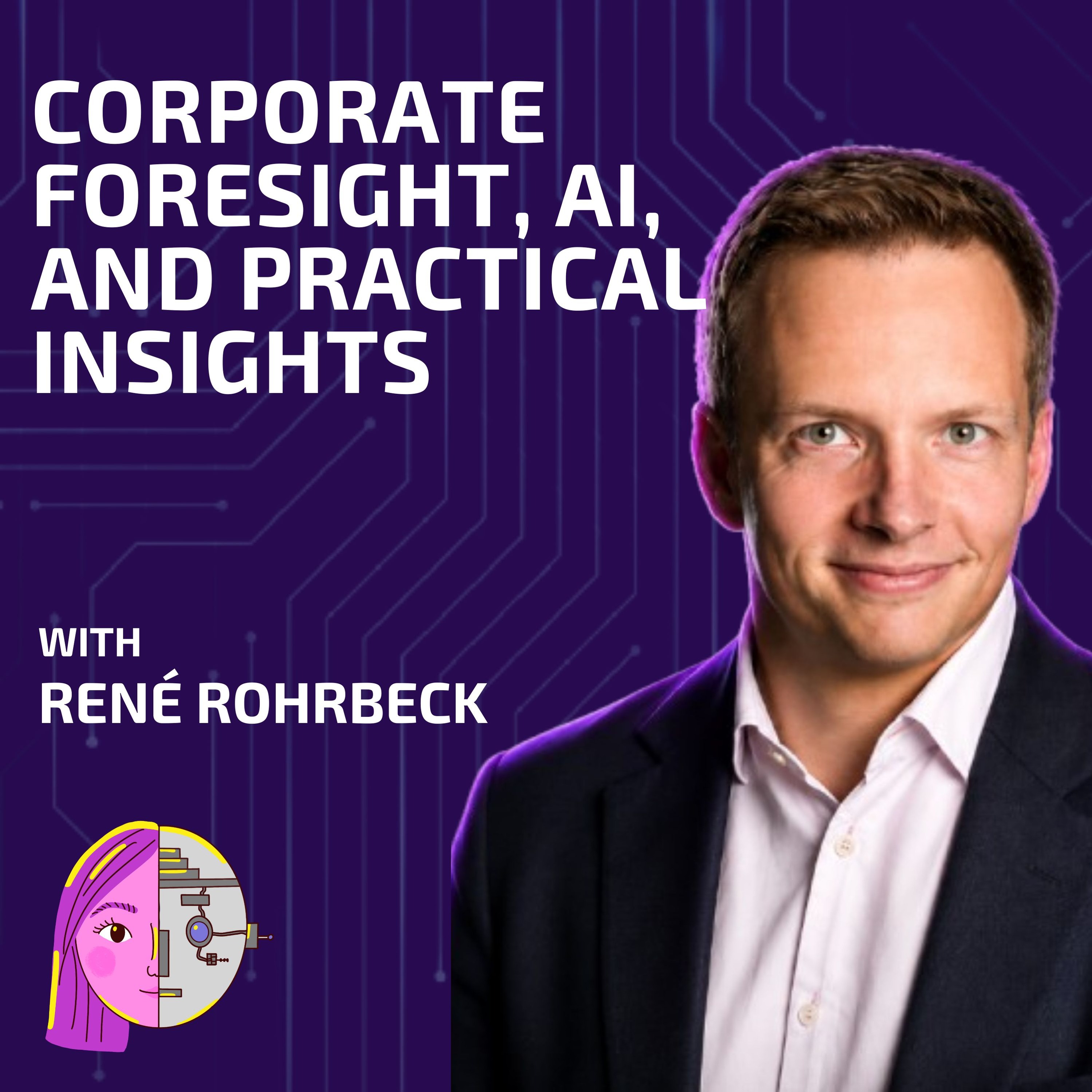 Prof. René Rohrbeck about Corporate Foresight, AI, and Practical Insights