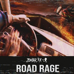 Zombr3x - Road Rage