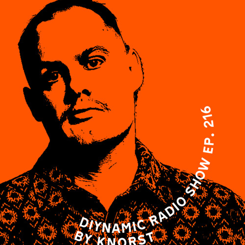 Diynamic Radio Show Episode 216 by Knorst