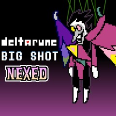 Deltarune - BIG SHOT (Nexed)