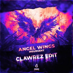 Insurgent - Angel Wings (Clawrez Edit)