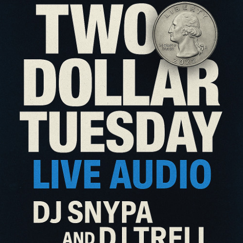 Two Dollar Tuesday (Rock The Boat Pre Party) ((DJTRELL & DJSNYPA))
