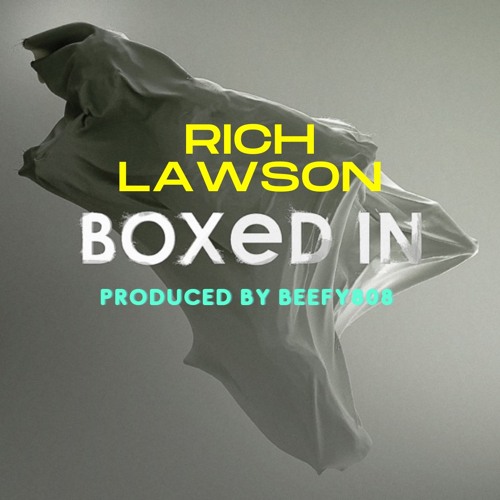 Rich Lawson - Boxed In Produced by BEEFY808