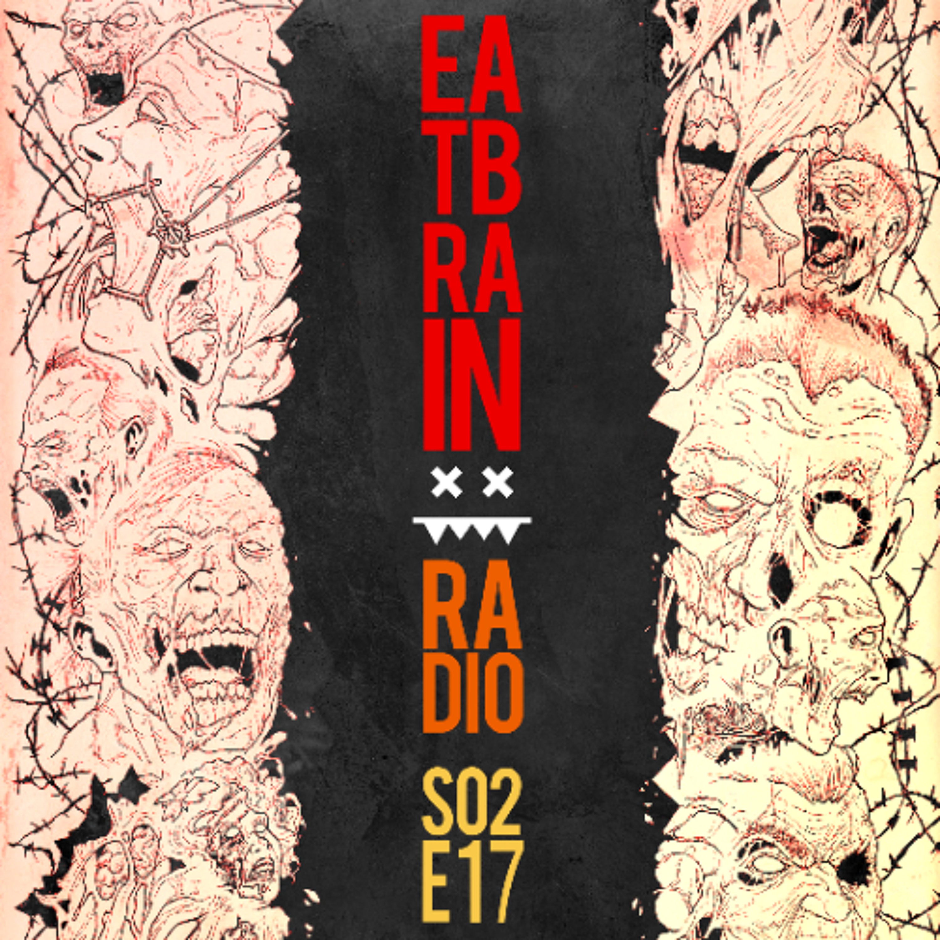 Eatbrain Radio // S02E17 // Hosted by 5HA5H
