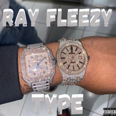 Ray Fleezy - Type