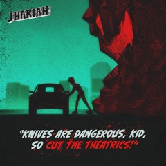 Knives Are Dangerous, Kid, So Cut The Theatrics!