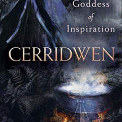 ACCESS EBOOK 📰 Cerridwen: Celtic Goddess of Inspiration by  Kristoffer Hughes KINDLE