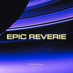 Epic Reverie
