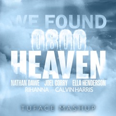 Joel Corry Vs. Rhianna - We Found 0800 Heaven (Tuface Mashup)