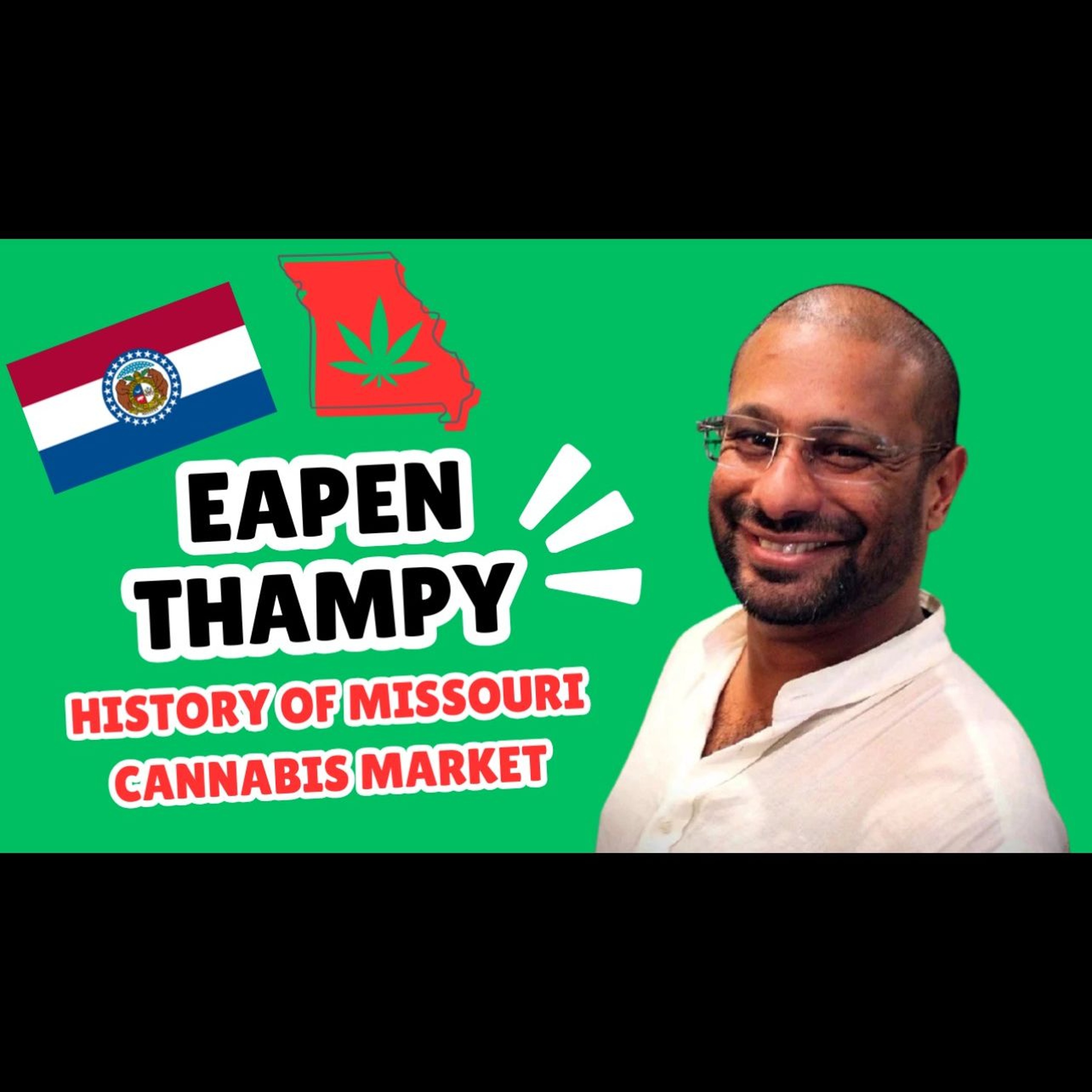 #140 - Eapen Thampy On Missouri Cannabis Reform, Government Corruption, And The Rise Of Hemp episode artwork