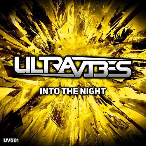 Stream Into The Night by Ultravibes | Listen online for free on SoundCloud