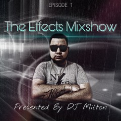 The Effects Mixshow - Episode 1