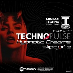 slipcode - Techno Pulse 15-04-23 - Hypnotic Dreams 135bpm - Technoconnection.com