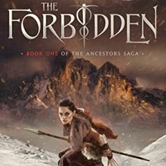 %# The Forbidden, A Fantasy Fiction Series, The Ancestors Saga, Book 1# @Save* %Textbook#