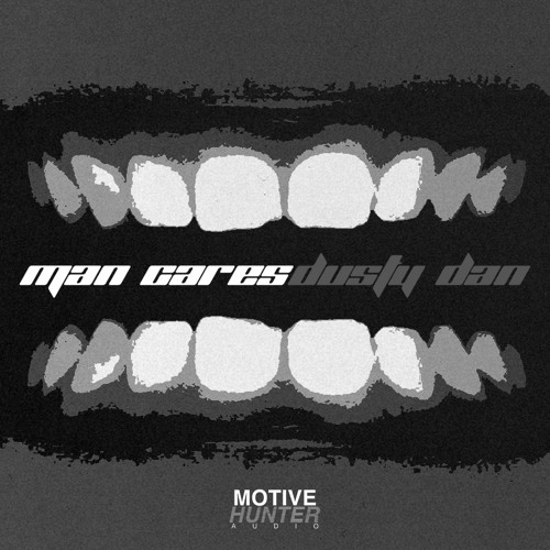 DUSTY DAN - MAN CARES [FREE DOWNLOAD]
