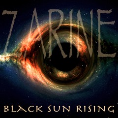 ZARINE - Black Sun Rising