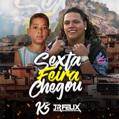 MC KA5 - SEXTA FEIRA CHEGOU E É DIA DE BAILÃO (( DJ JR FELIX))