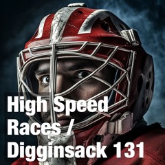 High Speed Races / Digginsack 131