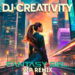 Fantasy Girl VIP (Remix)