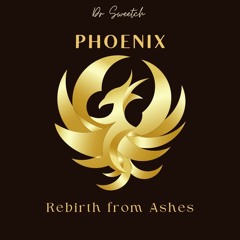 Dr.Sweetch - Rebirth From Ashes (PHOENIX Song Contest)