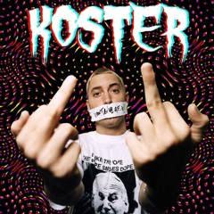 My Name Is (Slim Shady) [KOSTER BOOTLEG]