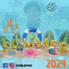 MIX SUMMER 2024 - DJ CARLOS VAKS