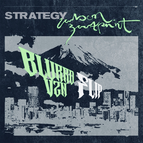STRATAGY X DUB PHIZIX - CARBON FOOTPRINT (BLURRD VZN FLIP)