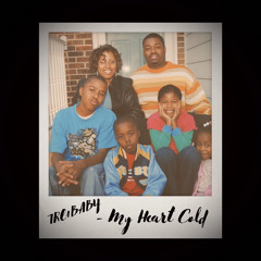 Tre4baby - My Heart Cold