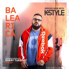 K-Style Presenta GROOVE AREA 002 @ Balearica Radio (01/02/2022)