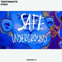 Tektonauts - Fogo (SAFE UNDERGROUND 112)