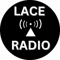 Lace Radio - All Episodes