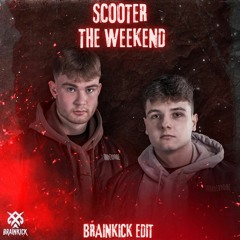 Scooter - The Weekend (Brainkick Edit)(Free DL)