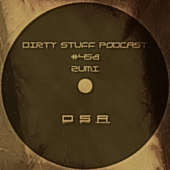 Dirty Stuff Podcast #458 | Zumi | 25.03.2025
