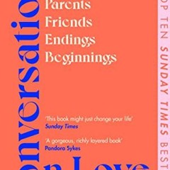 [READ] KINDLE 📄 Conversations on Love: with Philippa Perry, Dolly Alderton, Roxane G