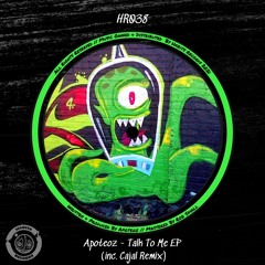 Apoteoz : Talk To Me EP (inc. Cajal Remix) [HR038]