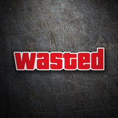 Wasted
