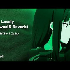 NEIRONe, Za4ar - Last Lovely (Slowed Reverb)