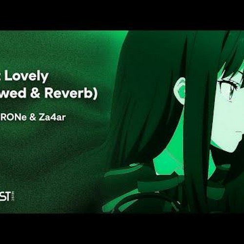 NEIRONe, Za4ar - Last Lovely (Slowed Reverb)