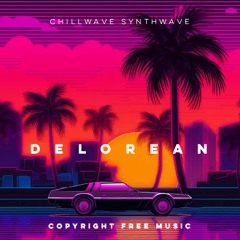 DeLorean Synthwave Chillwave Mix (Copyright Free)