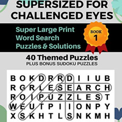 [Free] KINDLE 🖋️ SUPERSIZED FOR CHALLENGED EYES: Large Print Word Search Puzzles for