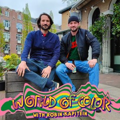 The World of Color #6 w/ Robin Kapitein