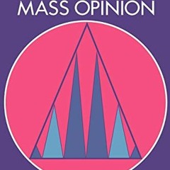 [Read] PDF 🖌️ The Nature and Origins of Mass Opinion (Cambridge Studies in Public Op