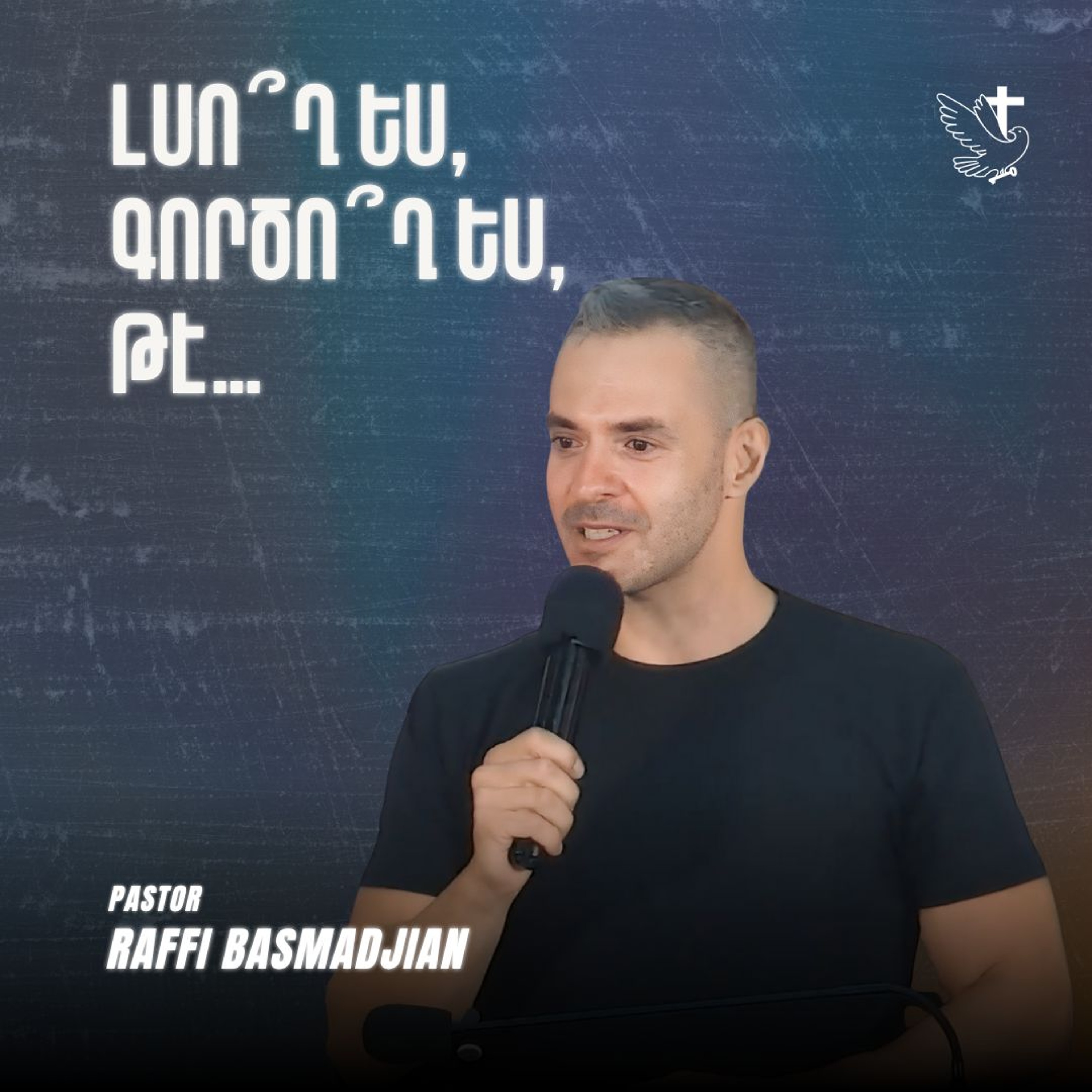 Լսո՞ղ Ես Գործո՞ղ Ես Թէ… episode artwork