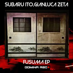 Subaru Ito,Gianluca Zeta -Fusuma - (Original Mix)