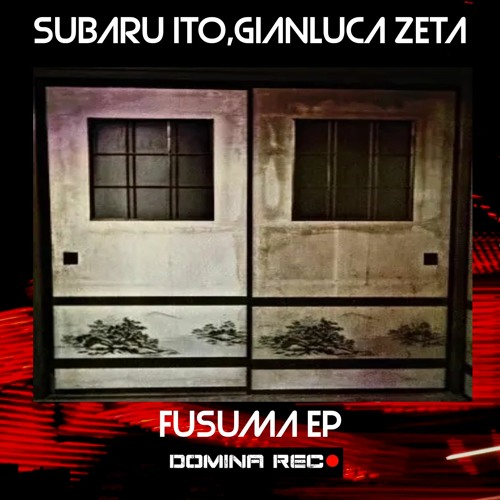 Subaru Ito,Gianluca Zeta -Fusuma - (Original Mix)