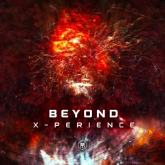 Beyond - X - Perience [Future Music Records - 28.03.2022 - Beatport Psytrance Chart #6]