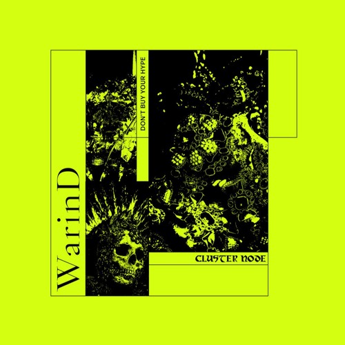 WarinD - 'Don't BuyYour Hype' (CN007)