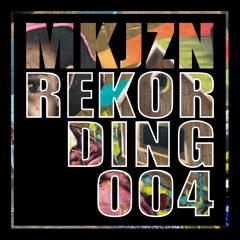 MKJZN Rekording 004: Dynamike aka m1_schl1