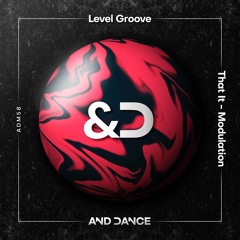 Level Groove - That It (Original Mix)