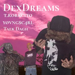 DexDreams (taek dagh w young carl)